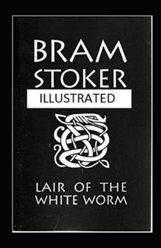 The Lair of the White Worm Illustrated