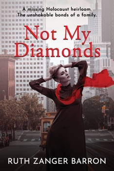 Paperback Not My Diamonds: A Missing Holocaust Heirloom. The Unshakable Bonds of Family. Book