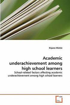 Paperback Academic underachievement among high school learners Book