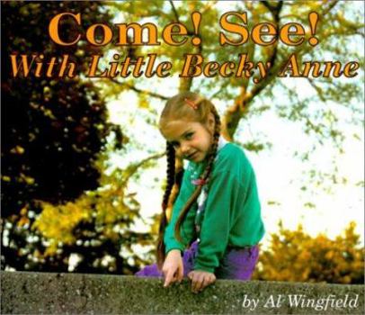 Paperback Come! See! with Little Becky Ann Book