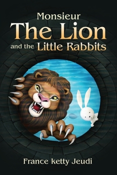 Paperback Monsieur The Lion and the Little Rabbits Book