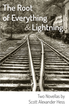 Paperback The Root of Everything and Lightning: Two Novellas Book