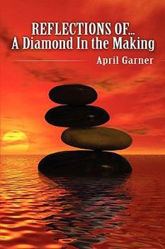 Paperback REFLECTIONS OF...A Diamond In the Making Book