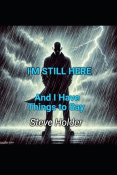 Paperback I'm Still Here: And I Have Things to Say: Large Print Book