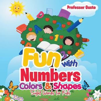 Paperback Fun with Numbers, Colors & Shapes: Sight Words for Kids Book