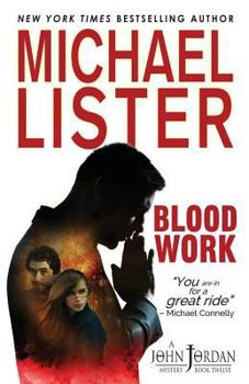 Blood Work - Book #11 of the John Jordan Mystery