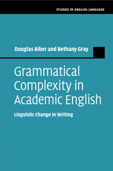 Grammatical Complexity in Academic English: Linguistic Change in Writing - Book  of the Studies in English Language