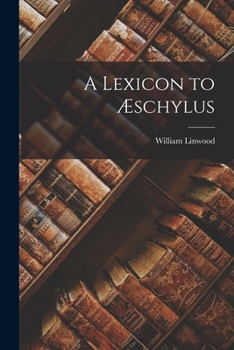 Paperback A Lexicon to Æschylus Book