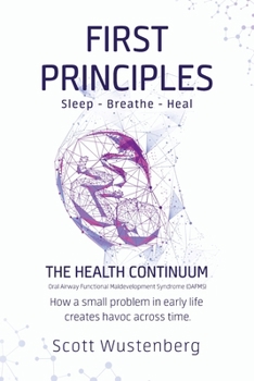 Paperback First Principles: How a small problem in early life creates havoc across time. Book