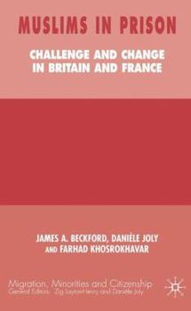 Hardcover Muslims in Prison: Challenge and Change in Britain and France Book