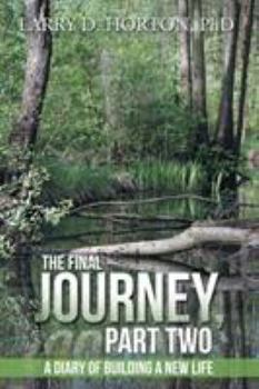 Paperback The Final Journey, Part Two: A Diary of Building a New Life Book