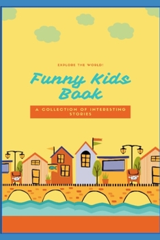 Paperback Funny Kids Book: A Collection Of Interesting Stories. Book