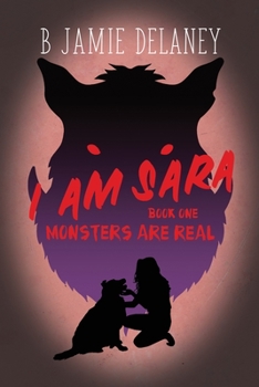 Paperback I Am Sara: Book 1: Monsters Are Real Book