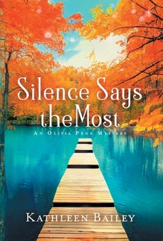 Hardcover Silence Says the Most: An Olivia Penn Mystery Book