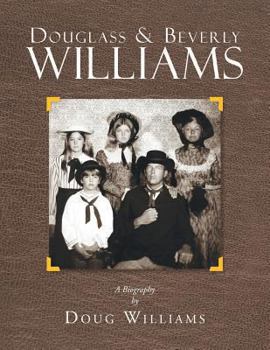 Paperback Douglass & Beverly Williams: A Biography Book
