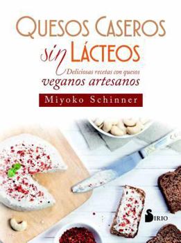 Paperback Quesos Caseros Sin Lacteos [Spanish] Book