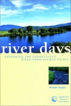 Paperback River Days: Exploring the Connecticut River from Source to Sea Book