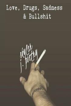 Paperback Love, Drugs, Sadness & Bullshit Book