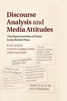 Paperback Discourse Analysis and Media Attitudes: The Representation of Islam in the British Press Book