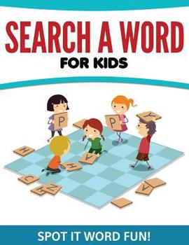 Paperback Search A Word For Kids: Spot It Word Fun! Book