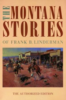 Paperback The Montana Stories of Frank B. Linderman Book