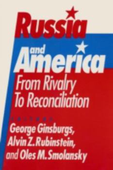 Paperback Russia and America: From Rivalry to Reconciliation: From Rivalry to Reconciliation Book
