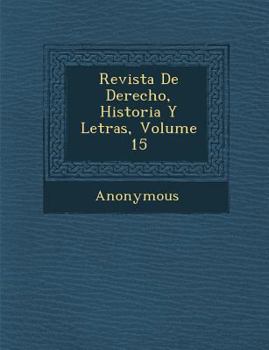 Paperback Revista de Derecho, Historia y Letras, Volume 15 [Spanish] Book