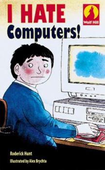 I Hate Computers! - Book  of the Wolf Hill