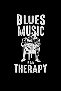 Paperback Blues music is my therapy: 6x9 blues music - blank with numbers paper - notebook - notes Book