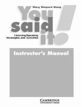 Paperback You Said It! Instructor's Manual: Listening/Speaking Strategies and Activities Book