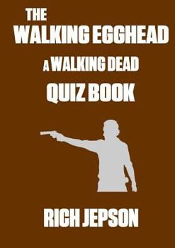 Paperback The Walking Egghead - A Walking Dead Quiz Book