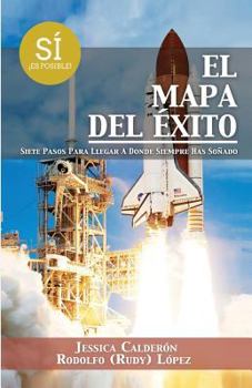 Paperback El Mapa del ?xito: Siete Pasos Para Llegar A Donde Siempre Has So?ado [Spanish] Book