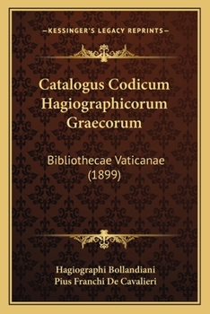 Paperback Catalogus Codicum Hagiographicorum Graecorum: Bibliothecae Vaticanae (1899) [Latin] Book