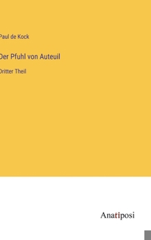 Hardcover Der Pfuhl von Auteuil: Dritter Theil [German] Book