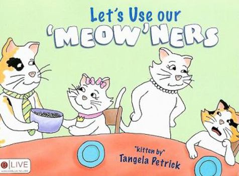 Paperback Let's Use Our 'meow'ners! Book