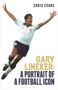 Hardcover Gary Lineker: A Portrait of a Football Icon Book