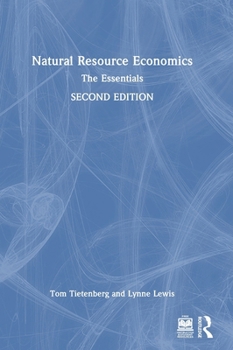 Hardcover Natural Resource Economics: The Essentials Book