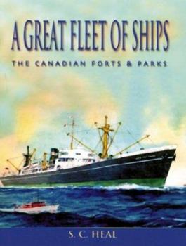 Hardcover A Great Fleet of Ships: The Canadian Forts and Parks Book