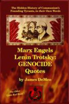 Paperback Marx Engels Lenin Trotsky: GENOCIDE QUOTES: The Hidden History of Communism's Founding Tyrants, in their Own Words Book