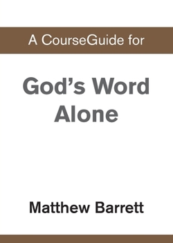 Paperback A CourseGuide for God's Word Alone Book