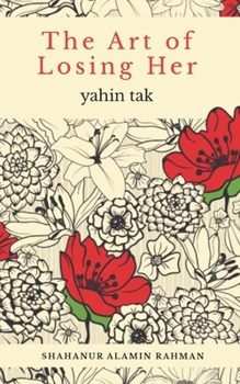 The Art of Losing Her: yahin tak