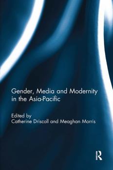 Paperback Gender, Media and Modernity in the Asia-Pacific Book