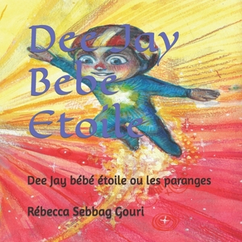 Paperback Dee Jay Bebe Etoile: Dee Jay Bebe Etoile ou les Paranges [French] Book