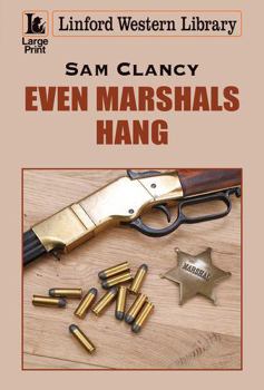 Paperback Even Marshals Hang [Large Print] Book