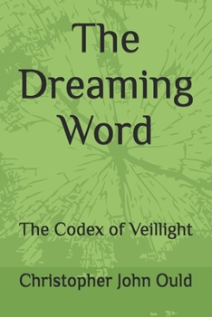 The Dreaming Word: The Codex of Veillight