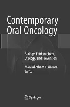 Paperback Contemporary Oral Oncology: Biology, Epidemiology, Etiology, and Prevention Book