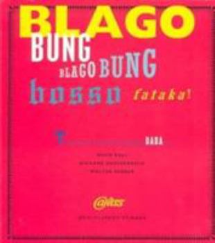 Paperback Blago Bungo Blago Bung Bosso Fataka! the First Texts of the German Dada Book