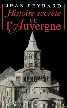 Histoire secrète de l'Auvergne