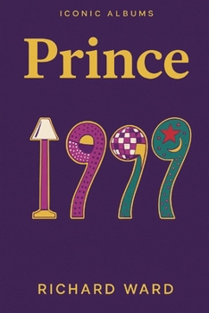 Iconic Album - Prince - 1999 (Iconic Albums)