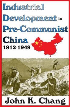 Paperback Industrial Development in Pre-Communist China: 1912-1949 Book